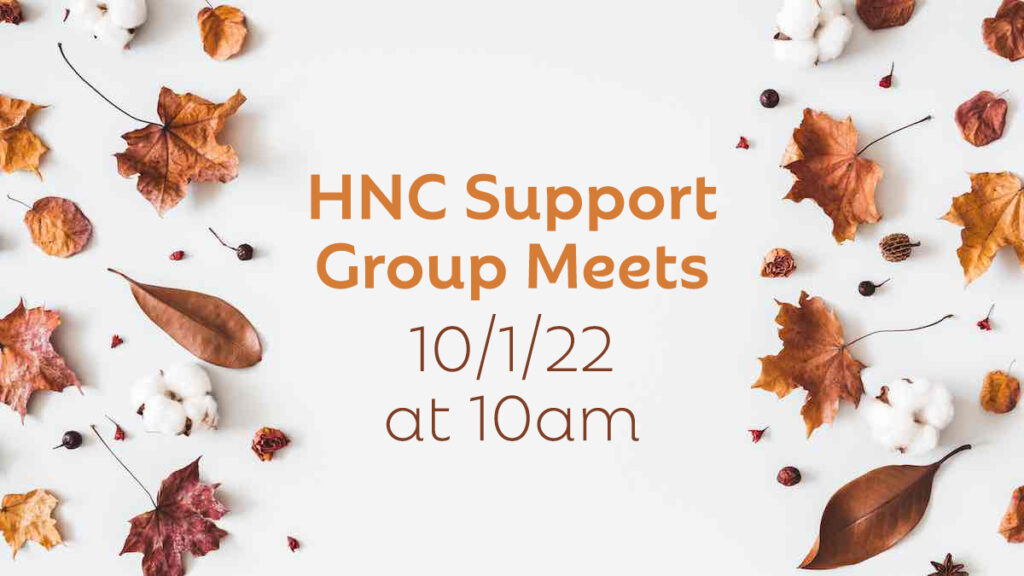 HNC Support Group meets October 1st