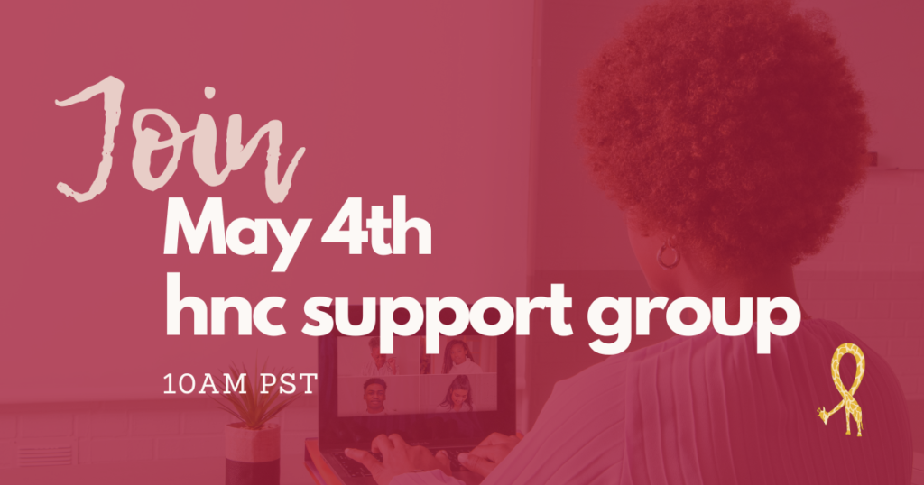 May 4th HNC Support Group Meeting